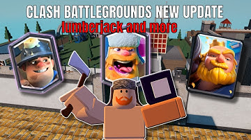 Lumberjack is here.. | Clash battlegrounds showcase