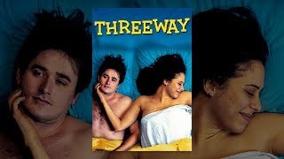 Watch Threeway Trailer