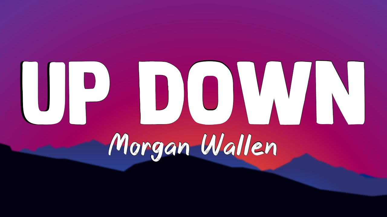 Up Down - Morgan Wallen (Lyrics Video) - YouTube