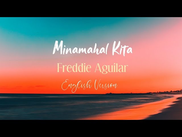 Minamahal Kita by Freddie Aguilar | English Version class=