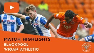 Match Highlights | Blackpool 1 Wigan Athletic 3