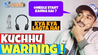 What Need to make omegle video for youtube | kya kya lagta hai | omegle