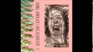 Girl Sweat - Youre in Chapel Country, Now