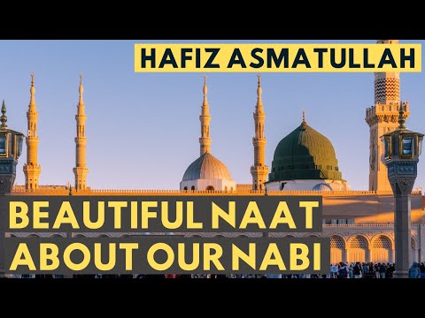 Hafiz Asmatullah Cheena Tujh Sa Koi Nahi Naat About Prophet Muhammad S A W