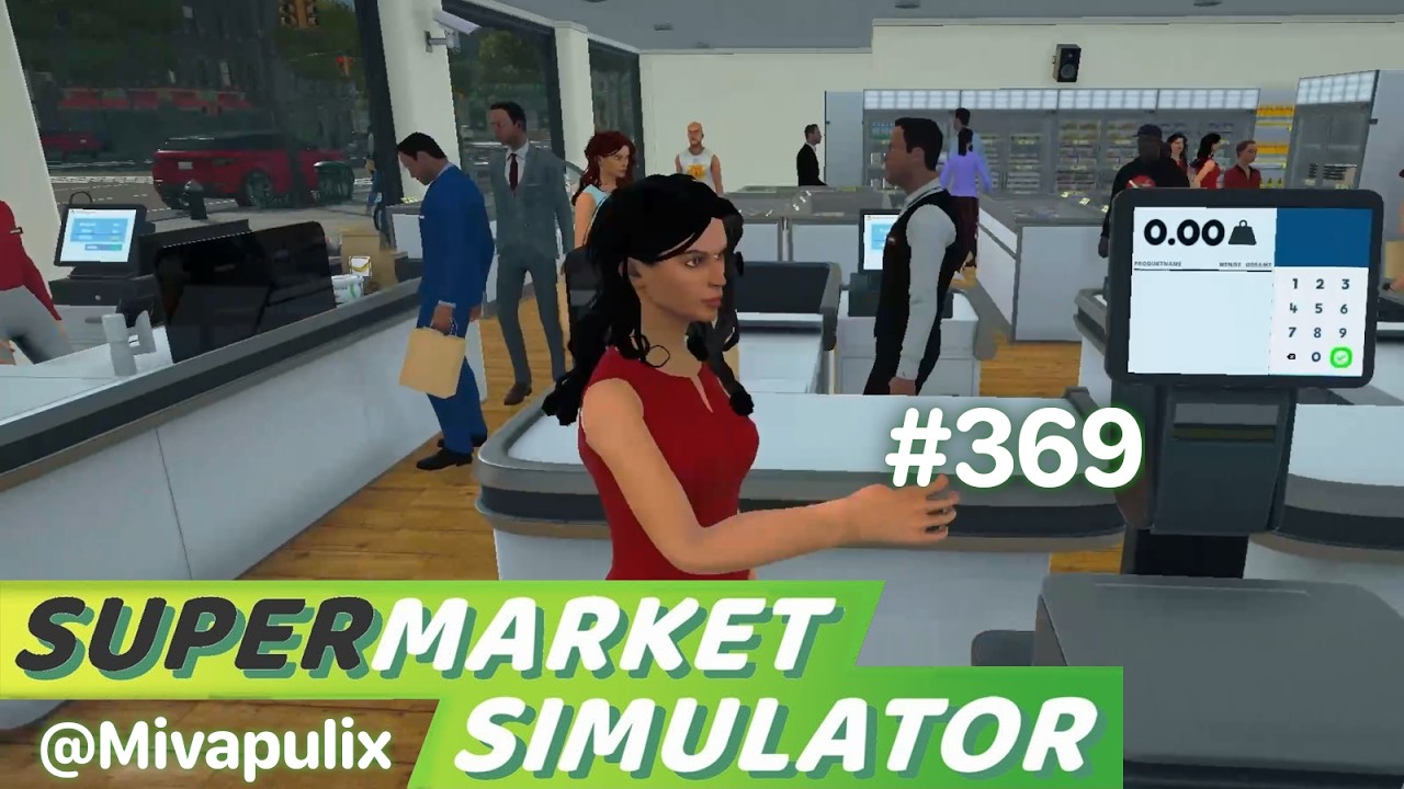 Supermarket Simulator #369 [Let's Play]