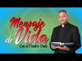 Padre Chelo 1747 Mensaje de Vida.