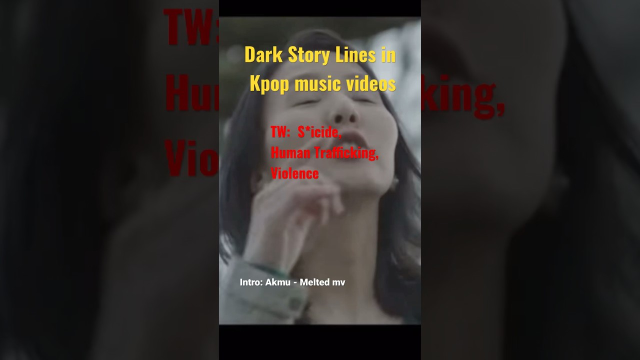 Kpop music videos with dark story lines 