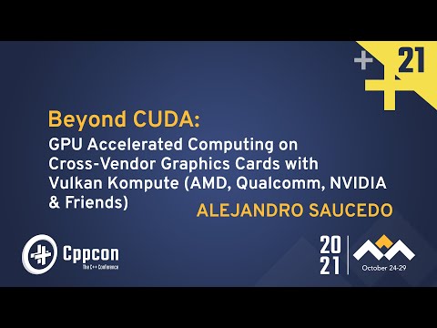 GPU Accelerated Computing on Cross-Vendor Graphics Cards with Vulkan Kompute - Alejandro Saucedo - GPU Accelerated Computing on Cross-Vendor Graphics Cards with Vulkan Kompute - Alejandro Saucedo