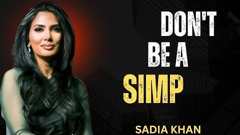 8 Behaviors That Make You a Simp | Sadia Khan Psychology 