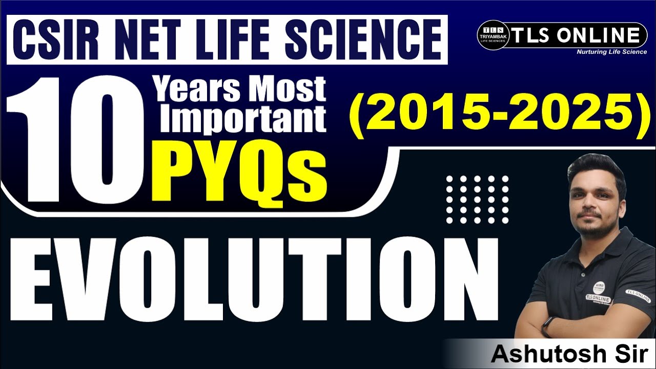 10 YEARS MOST IMPORTANT PYQ | 2015-2025 | EVOLUTION | CSIR NET LIFE SCIENCE