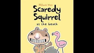 Scaredy Squirrel At The Beach