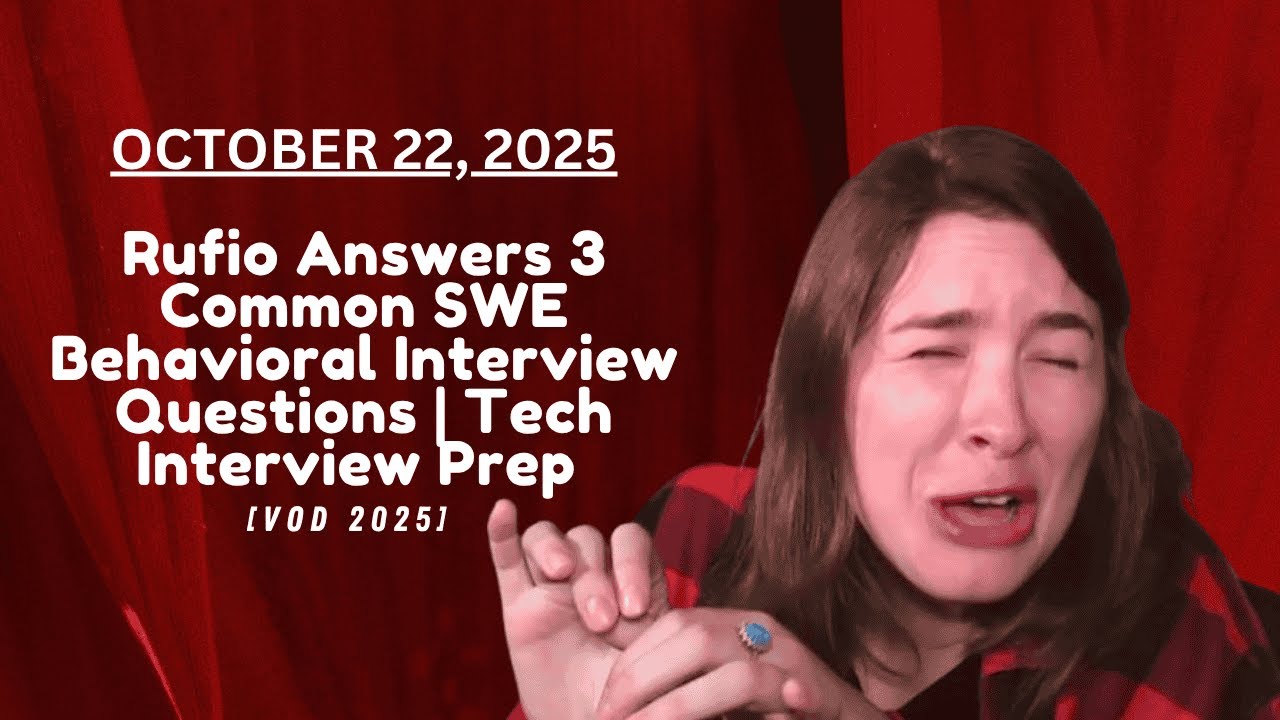 Rufio Answers 3 Common SWE Behavioral Interview Questions | Tech Interview Prep [VOD 2025]