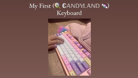Check Out My First (🍭 ℂ𝔸ℕ𝔻𝕐𝕃𝔸ℕ𝔻 🧁) Mechanical Keyboard!