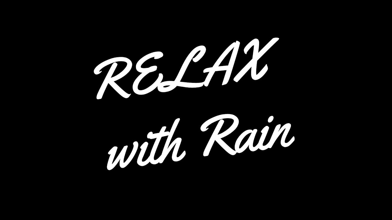 1 Hour Rain Sounds For Calm Sleeping And Relaxation YouTube 1-hour-rain-sounds-for-calm-sleeping-and-relaxation-youtube