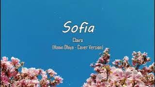 Sofia - Clairo (Hanin Dhiya - Cover Version) (lyrics) - SleepyKitten Lyrics