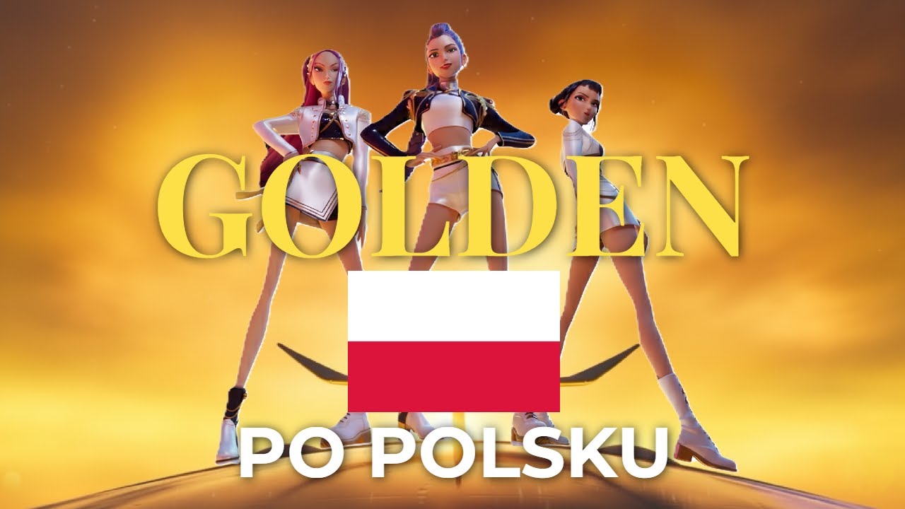 GOLDEN PO POLSKU (Lyrics) KPop Demon Hunters Huntrix