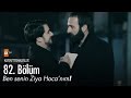 Ben senin Ziya Hoca'nım! - Kertenkele 'Yeniden Doğuş' 82. Bölüm - atv