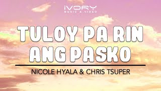 Nicole Hyala & Chris Tsuper - Tuloy Pa Rin Ang Pasko