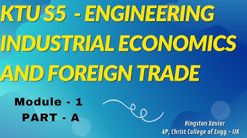 KTU S5 - Industrial Economics and Foreign Trade - Module - 1 (Part A)
