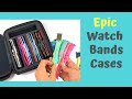 Where To Store Your Apple Watch Bands - Case by Epic Watch Bands ⌚️❤️