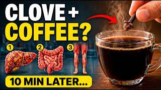 Add 1 Clove in Coffee… What Happens 10 Minutes Later Is Shocking | Senior Health Tips