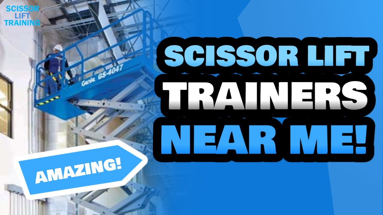 Scissor Lift Training Scissor Lift Training Specialists Near Me