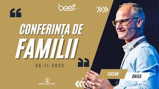 Lucian Oniga | Conferința de familii | 30-11-2023 | BEST 2023