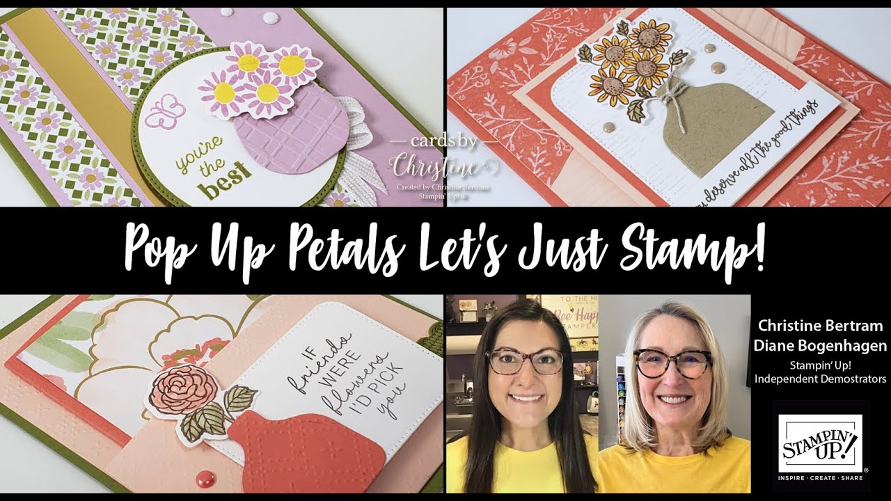 Let's Just Stamp Card Class featuring Pop-Up Petals with Cards by Christine