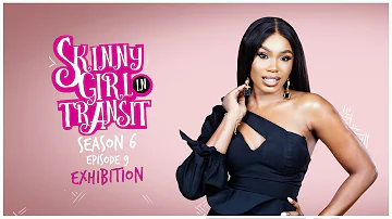 Skinny Girl in Transit S6E9 - Exhibition