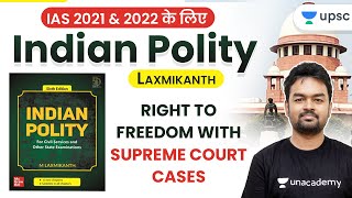 IAS 2021 & 2022 | Indian Polity Laxmikant | Right to Freedom with Supreme Court Cases by Sumant Sir