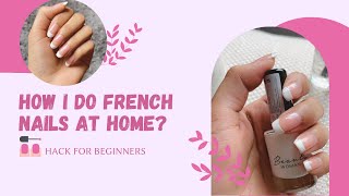 How to do French Tip Nails at Home 😍| Easy Hack for Beginners 💅