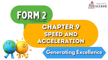 Form 2 Mathematics | Chapter 9 Speed and Acceleration | Generating Excellence | Teacher Veenar