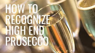 Here&#39;s How to Recognize High End Prosecco -  Wine Oh TV