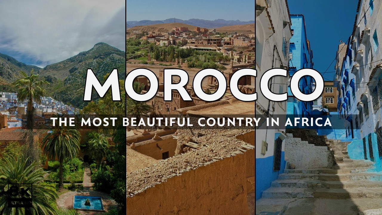 Welcome To Morocco - The Most Beautiful Country In Africa
