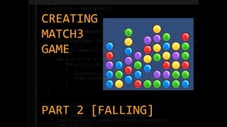 Creating Match3 Game step by step - Part 2 [Falling] screenshot 5