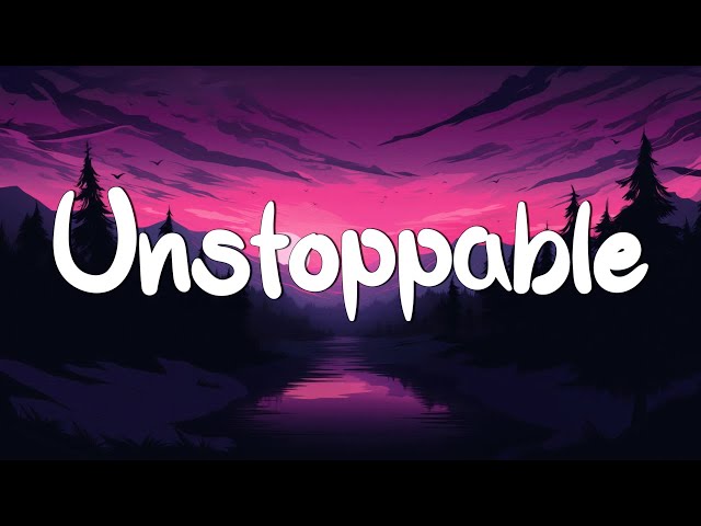 Unstoppable - Sia (Lyrics) || Cheap Thrills, Chandelier, Dusk Till Dawn - [MIX LYRICS] class=