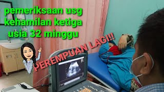 vlog: pemeriksaan usg kehamilan ketiga usia 32 minggu | jenis kelaminnya perempuan lagi