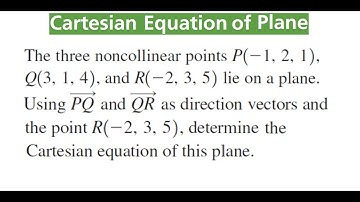 CARTESIAN EQUATION Of Plane From 3 Non Collinear Points That Lie On It