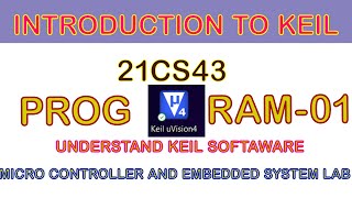 21CS43 |MICRO CONTROLLER & EMBEDDED SYSTEM LAB|INTRODUCTION TO KEIL|UNDERSSTANDING REGISTERS IN KEIL