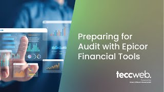 Preparing for Audit with Epicor Financial Tools