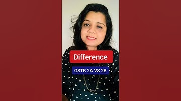 GSTR 2A vs 2B. Reconciliation