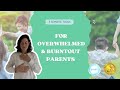 Feeling Overwhelmed as a Parent? | 5 Somatic Tools to Reduce Overwhelm & Prevent Burnout