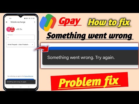Something went wrong try again gpay problem! Google pay somthing went wrong problem! fix gpay error
