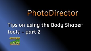 Using the Body Shaper Tools - part 2