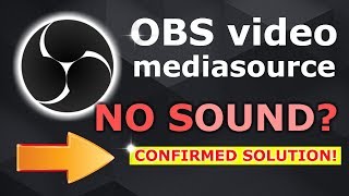 OBS Media Source NO SOUND? (Confirmed Solution)