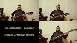 Eleanor - The Gathering Cover - (Guitars and Bass)