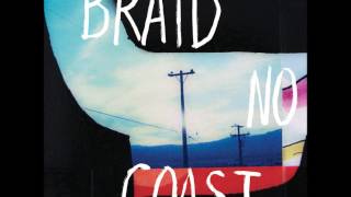 Video thumbnail of "Braid- East End Hollows"