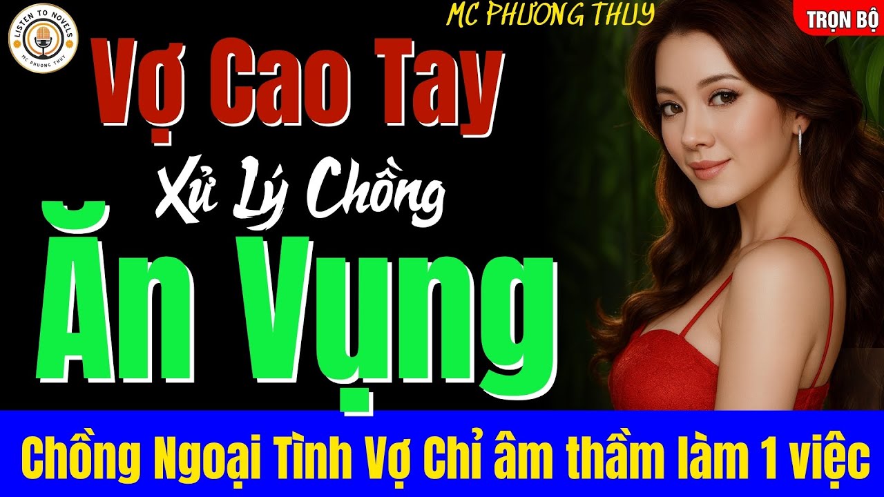Vợ Thông Minh Xử Lý Chồng Ngoại Tình Hiệu Quả!