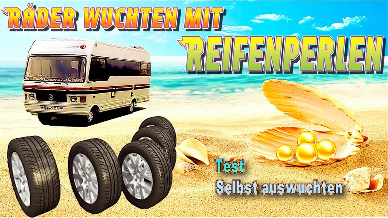 Wohnmobil Reifen auswuchten mit Auswuchtperlen, Reifengranulat oder Auswucht- Reifenpulver