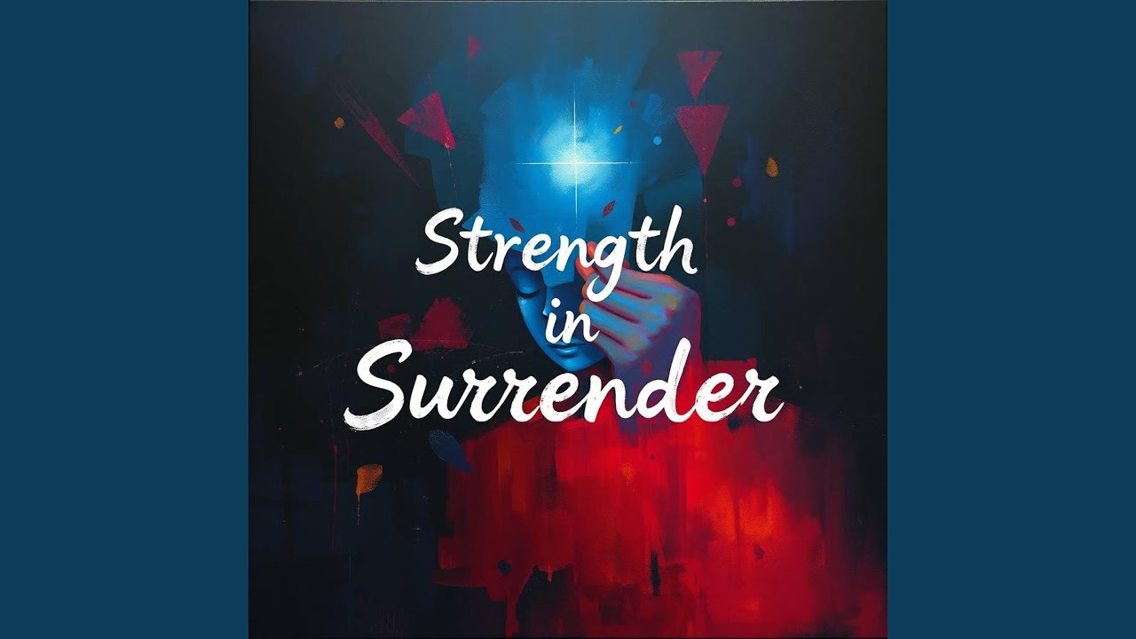 Strength In Surrender